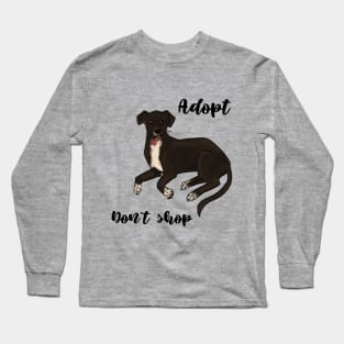 adopt don`t shop Long Sleeve T-Shirt